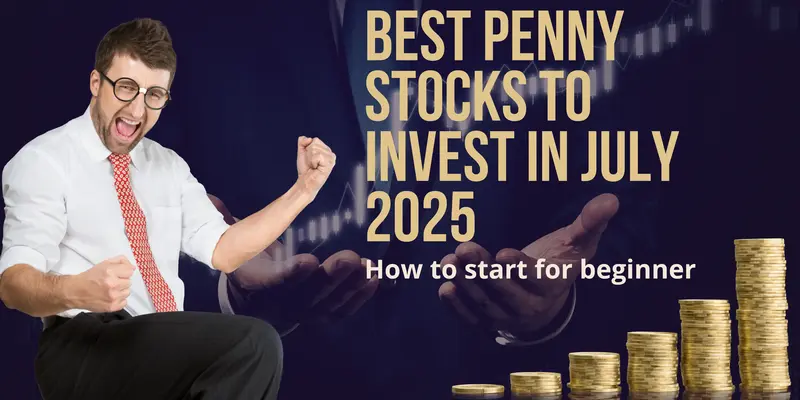 Best Penny Stocks To Invest In July 2025